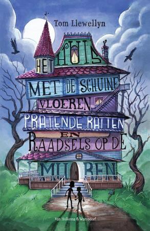 Het huis met de schuine vloeren, pratende ratten en raadsels op de muren - Tom Llewellyn Het huis met de schuine vloeren, pratende ratten en raadsels op de muren - Tom Llewellyn