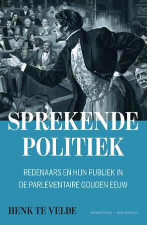 Sprekende politiek - Henk te Velde