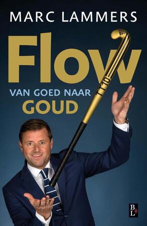 Van goed naar goud - Marc Lammers, Ton Hendrickx Van goed naar goud - Marc Lammers, Ton Hendrickx