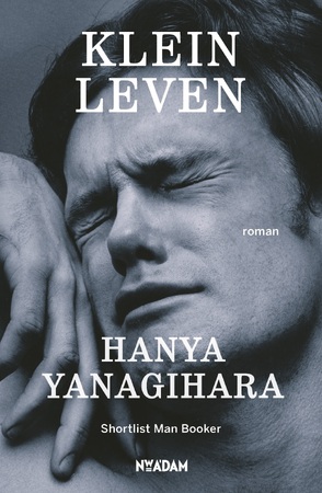 Klein leven - Hanya Yanagihara Klein leven - Hanya Yanagihara