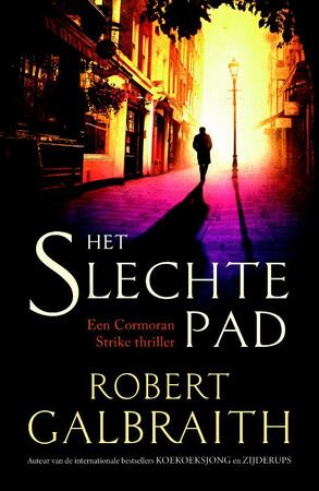 Het slechte pad - Robert Galbraith Het slechte pad - Robert Galbraith