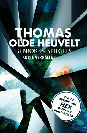 Gebroken spiegels - Thomas Olde Heuvelt Gebroken spiegels - Thomas Olde Heuvelt