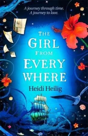The Girl from Everywhere - Heidi Heilig