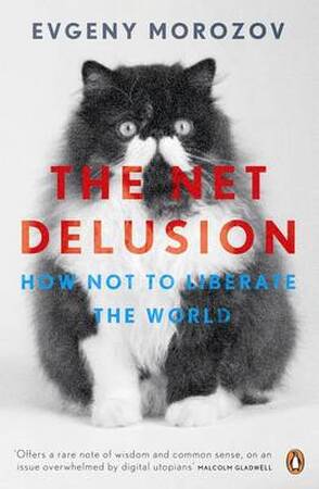 Net Delusion - Evgeny Morozov