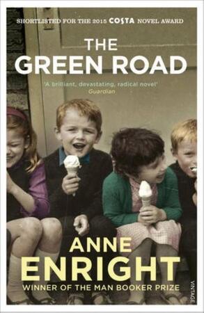 The Green Road - Anne Enright The Green Road - Anne Enright