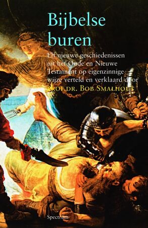 Bijbelse buren - B. Smalhout Bijbelse buren - B. Smalhout