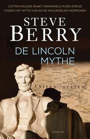De Lincoln mythe - Steve Berry De Lincoln mythe - Steve Berry