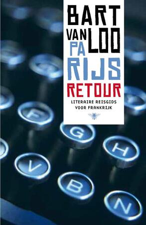 Parijs retour - Bart van Loo Parijs retour - Bart van Loo