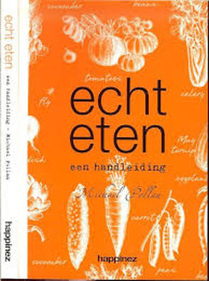 Een pleidooi voor echt eten - Michael Pollan Een pleidooi voor echt eten - Michael Pollan