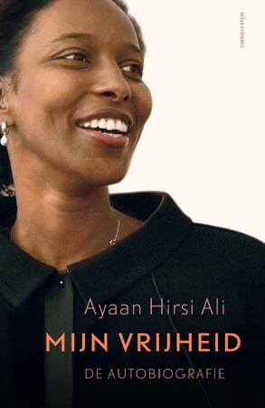 Mijn vrijheid - Ayaan Hirsi Ali Mijn vrijheid - Ayaan Hirsi Ali