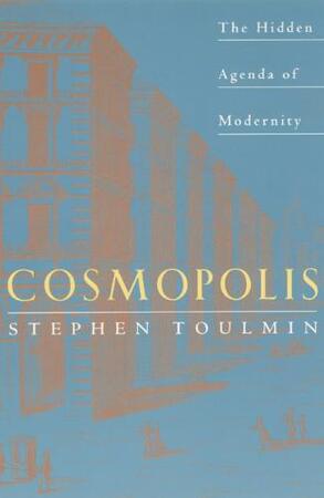 Cosmopolis - Stephen Toulmin Cosmopolis - Stephen Toulmin