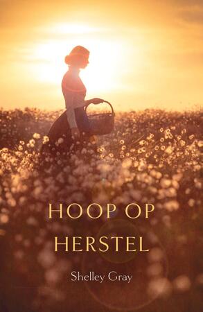 Hoop op herstel - Shelley Gray