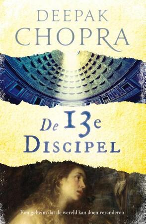 De 13e discipel - Deepak Chopra De 13e discipel - Deepak Chopra