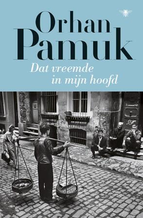 Dat vreemde in mijn hoofd - Orhan Pamuk Dat vreemde in mijn hoofd - Orhan Pamuk