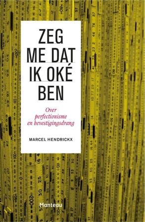 Zeg me dat ik oké ben - Marcel Hendrickx Zeg me dat ik oké ben - Marcel Hendrickx