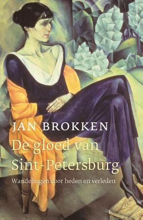 De gloed van Sint-Petersburg - Jan Brokken De gloed van Sint-Petersburg - Jan Brokken