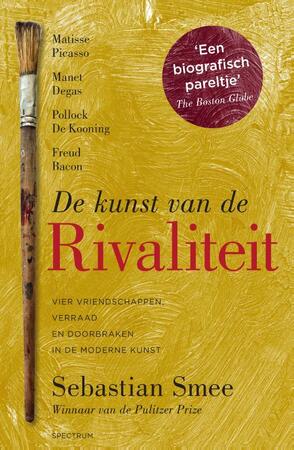 De kunst van de rivaliteit - Sebastian Smee De kunst van de rivaliteit - Sebastian Smee