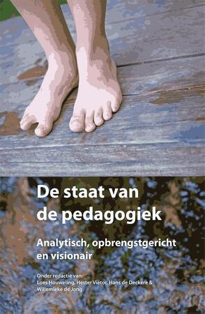 De staat van de pedagogiek - Willemieke de Jong, Hans de Deckere, Hester Viëtor De staat van de pedagogiek - Willemieke de Jong, Hans de Deckere, Hester Viëtor