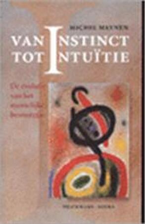 Van instinct tot intuïtie - Michel Meynen