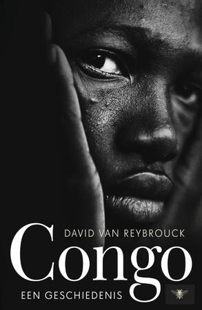 Congo - David Van Reybrouck Congo - David Van Reybrouck