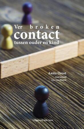 Verbroken contact tussen ouder en kind - Anita Drost Verbroken contact tussen ouder en kind - Anita Drost