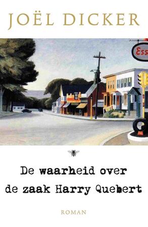 De waarheid over de zaak Harry Quebert - Joël Dicker De waarheid over de zaak Harry Quebert - Joël Dicker