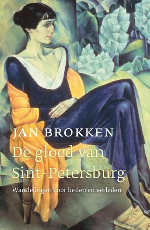 De gloed van Sint-Petersburg - Jan Brokken De gloed van Sint-Petersburg - Jan Brokken