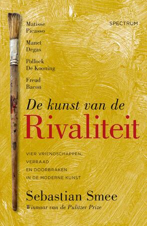 De kunst van de rivaliteit - Sebastian Smee De kunst van de rivaliteit - Sebastian Smee