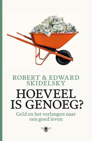 Hoeveel is genoeg? - Robert Skidelsky, Edward Skidelsky Hoeveel is genoeg? - Robert Skidelsky, Edward Skidelsky