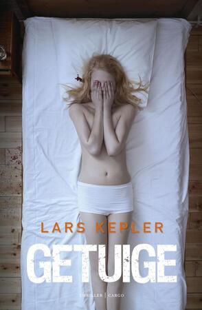 Getuige - Lars Kepler Getuige - Lars Kepler
