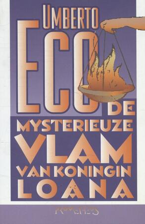 De mysterieuze vlam van koningin Loana - Umberto Eco