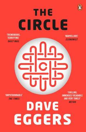 The Circle - Dave Eggers The Circle - Dave Eggers
