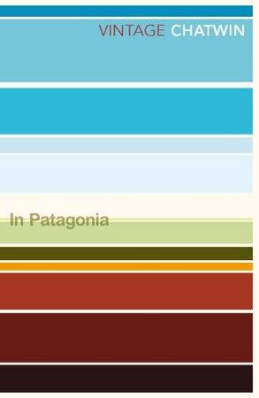 In Patagonia - Bruce Chatwin In Patagonia - Bruce Chatwin