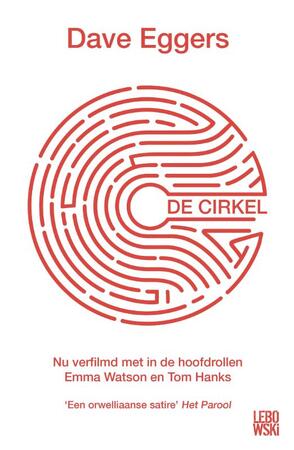 De cirkel - Dave Eggers De cirkel - Dave Eggers