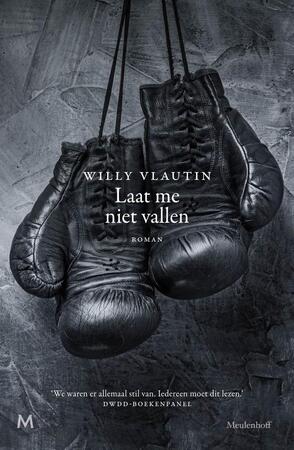 Laat me niet vallen - Willy Vlautin Laat me niet vallen - Willy Vlautin
