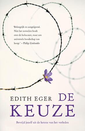 De keuze - Edith Eva Eger De keuze - Edith Eva Eger