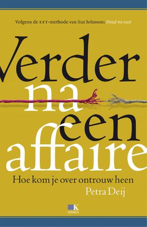 Verder na een affaire - Petra Deij Verder na een affaire - Petra Deij