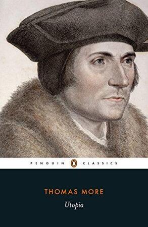 Utopia - Sir, Saint Thomas More Utopia - Sir, Saint Thomas More
