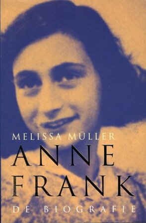 Anne Frank - Melissa Müller Anne Frank - Melissa Müller