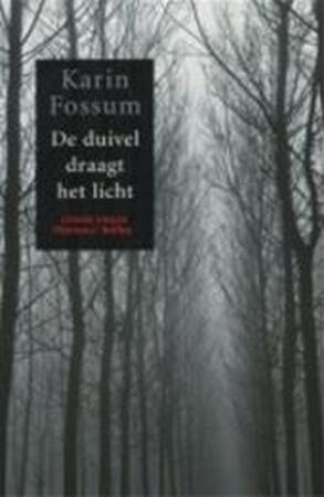 De duivel draagt het licht - Karin Fossum De duivel draagt het licht - Karin Fossum