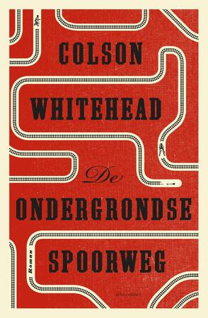 De ondergrondse spoorweg - Colson Whitehead
