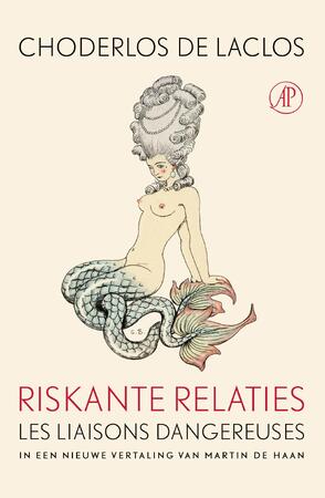 Riskante relaties - Pierre Ambroise Choderlos de Laclos Riskante relaties - Pierre Ambroise Choderlos de Laclos