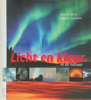Licht en kleur in de natuur - D.K. Lynch, W. Livingston (ISBN 9789085710257)