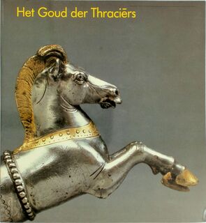 Het Goud der Thraciers - Museum Boymans-van Beuningen Rotterdam