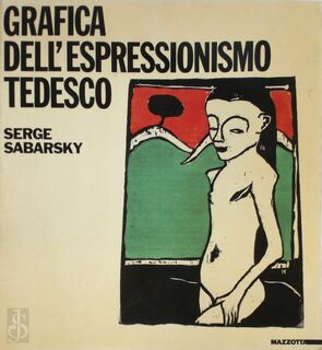 Grafica dell'espressionismo tedesco - Serge Sabarsky (ISBN 9788820205751)