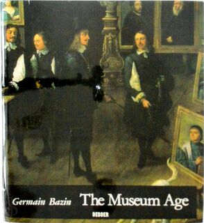 The Museum Age - Germain Bazin (ISBN 9780853210009)