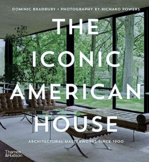 The Iconic American House - Dominic Bradbury (ISBN 9780500022955)