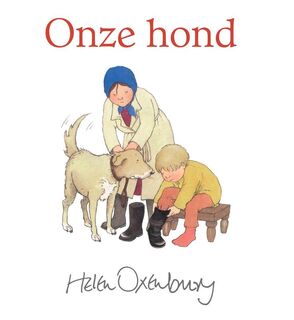 Onze hond - Helen Oxenbury (ISBN 9789060388020)