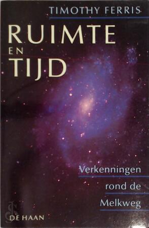 Ruimte en tijd - Verkenningen rond de Melkweg - Timothy Ferris