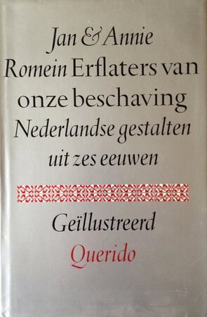 Erflaters van onze beschaving - J. Romein, Amp, A. Romain Erflaters van onze beschaving - J. Romein, Amp, A. Romain